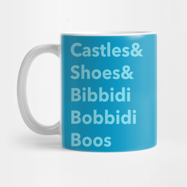 Castles and shoes and bibbidi bobbidi boos by Space Cadet Tees